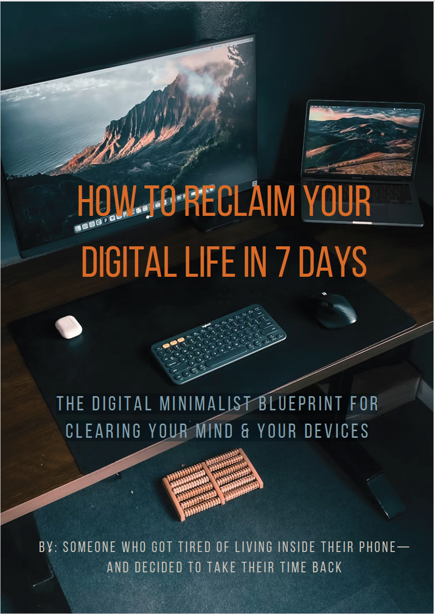 How to Reclaim Your Digital Life  in 7 Days